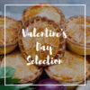 Valentine’s Day Selection